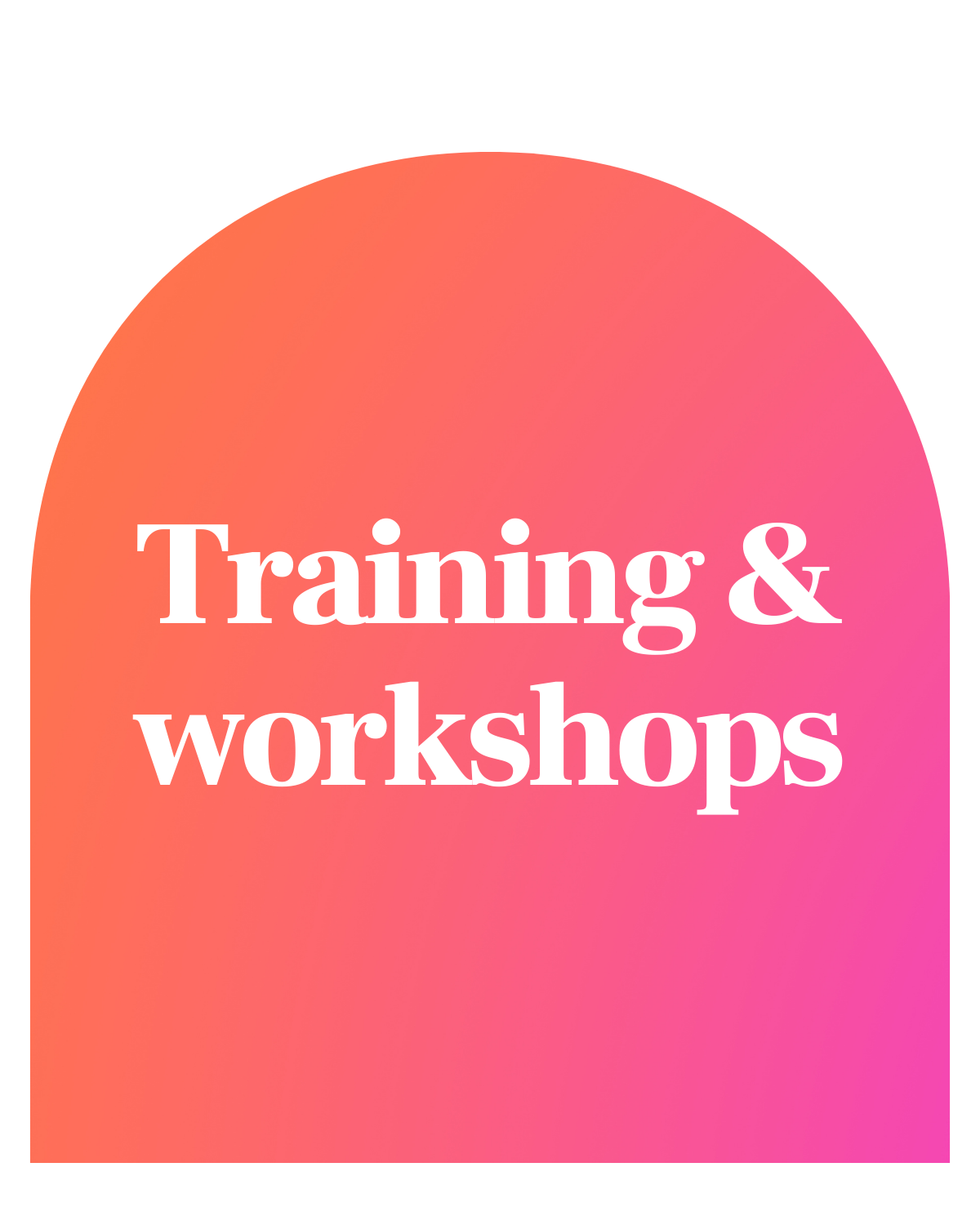 Workshops and training